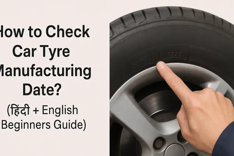 How to Check Car Tyre Manufacturing Date
